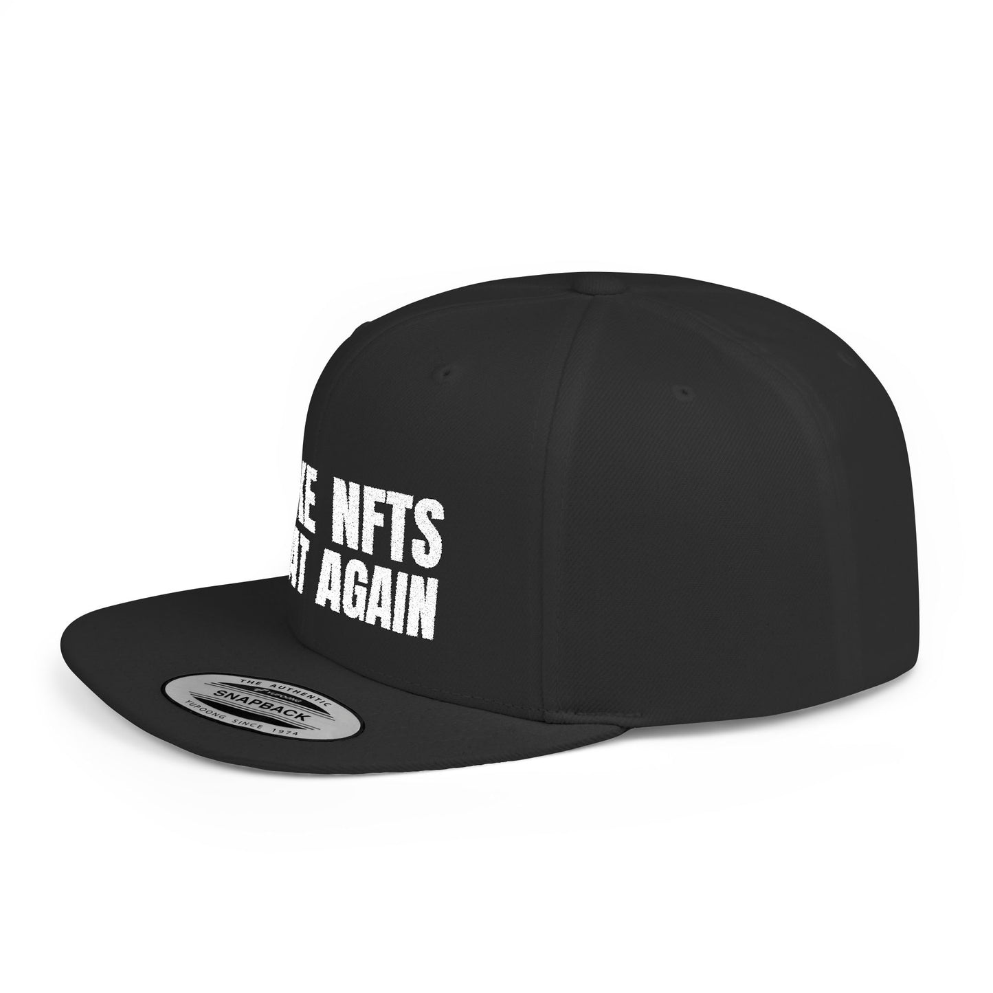 Make NFTS Great Again -  Flat Bill Snapback Hat